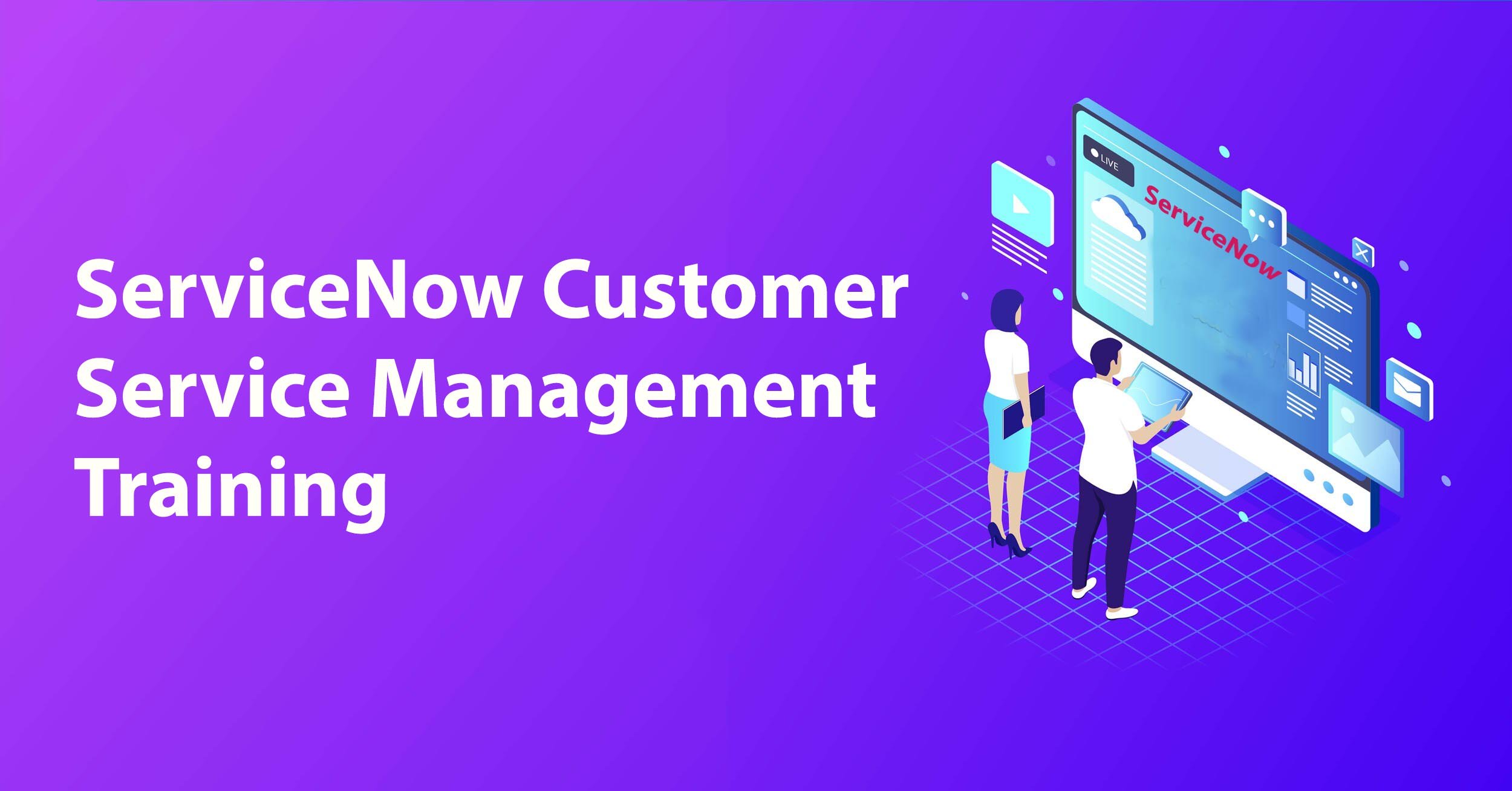 ServiceNow CSM Training (30% Off) ServiceNow CSM Online Course